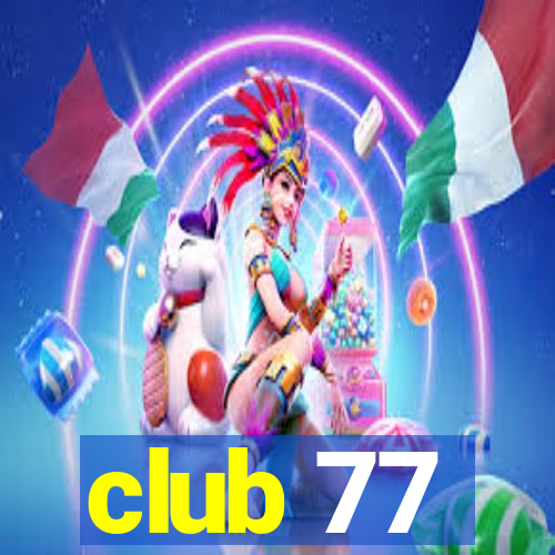 club 77